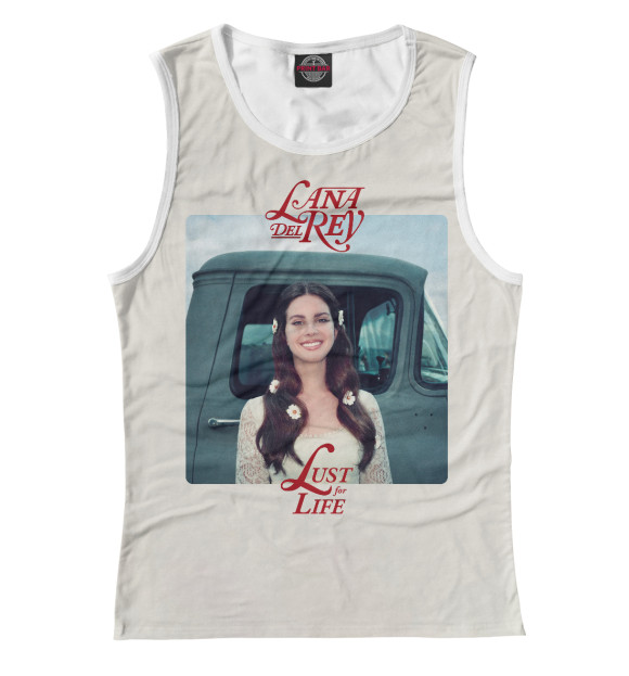 Женская майка с изображением Lana Del Rey – Lust For Life цвета Белый