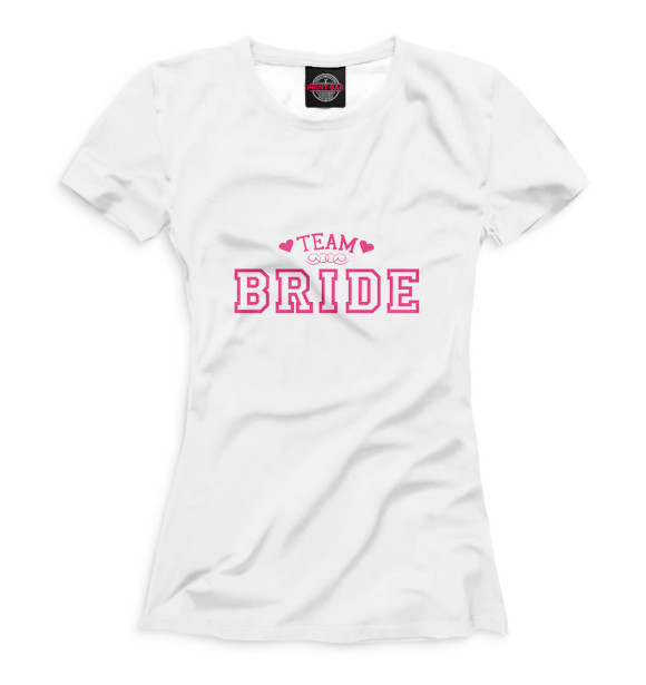 Женская футболка с изображением Team bride цвета Белый
