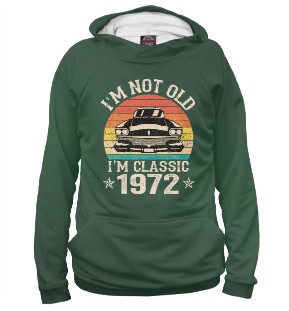 Женское худи с изображением I'm Not Old 1972 цвета Белый