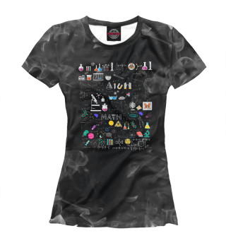 Женская футболка Science Physics Math Chemis