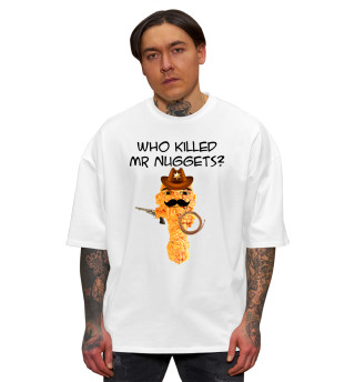 Мужская футболка оверсайз Who killed Mr. Nuggets?