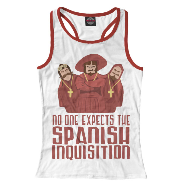 Женская майка-борцовка с изображением No one expects the Spanish inquisition цвета Белый