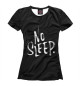 Футболка для девочек No Sleep