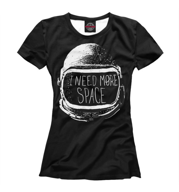 Женская футболка с изображением I need more space цвета Белый