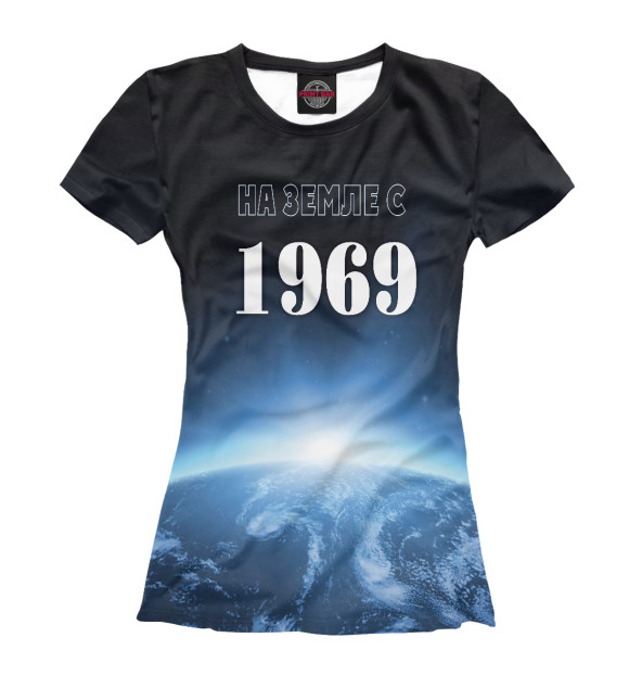 Женская футболка с изображением На Земле с 1969 года цвета Белый