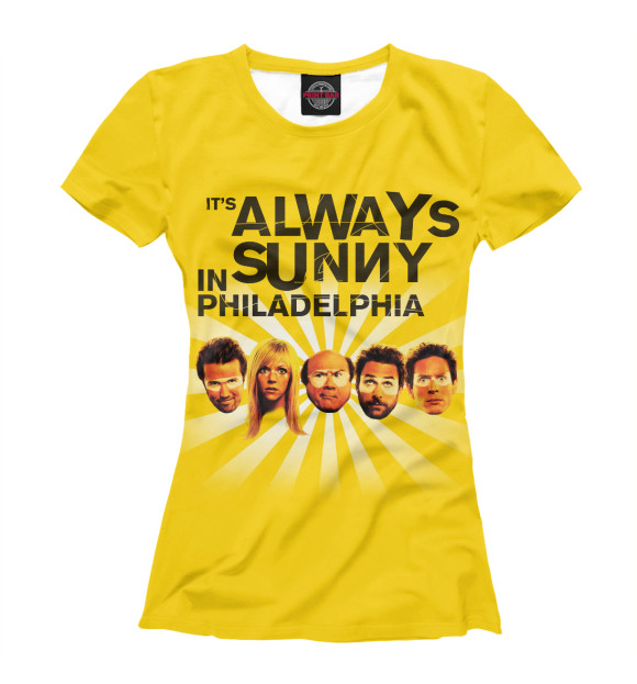Женская футболка с изображением В Филадельфии всегда солнечно цвета Белый