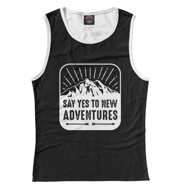 Майка для девочки с изображением Say yes to new adventures цвета Белый