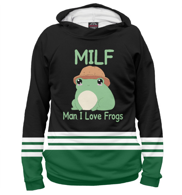 Женское худи с изображением Milf Man I love Frogs цвета Белый
