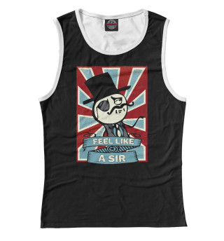 Feel Like A Sir