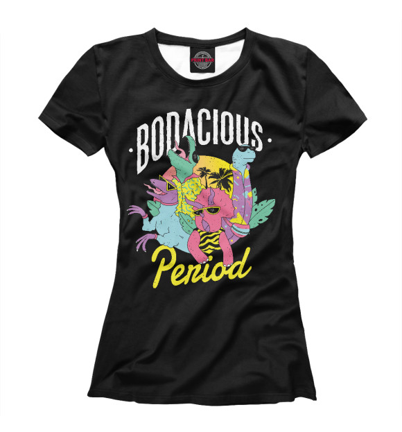 Футболка для девочек с изображением Bodacious period цвета Белый