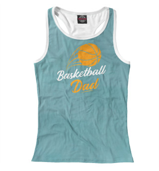 Женская майка-борцовка Mens Fathers Day Basketball