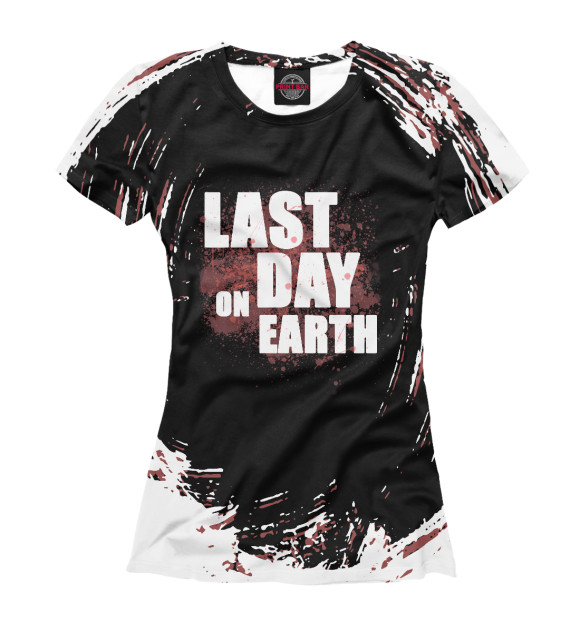 Женская футболка с изображением LAST DAY ON EARTH цвета Белый