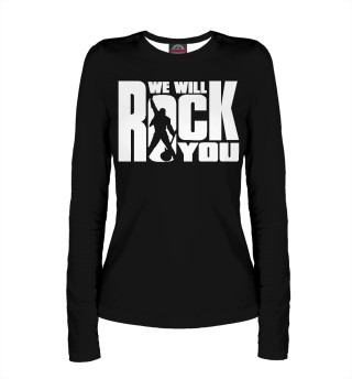 Женский лонгслив We Will Rock You