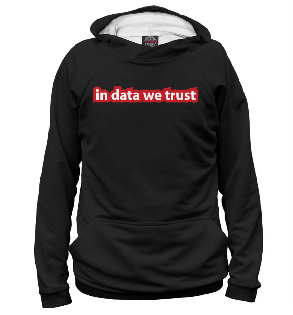 Женское худи с изображением In Data We Trust цвета Белый