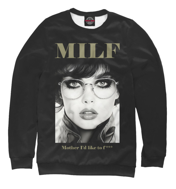 Свитшот для девочек с изображением MILF - mother I'd like to fuck цвета Белый