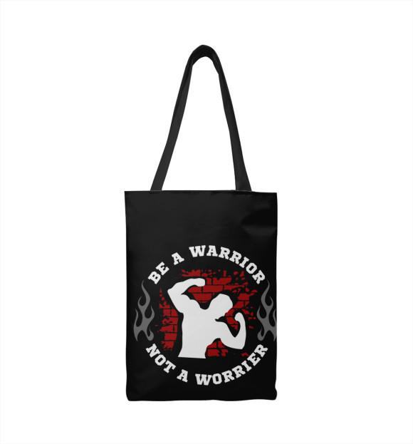 Сумка-шоппер с притом Быть войном,а не трусом! цвета  Сумка-шоппер с изображением Быть войном,а не трусом! цвета