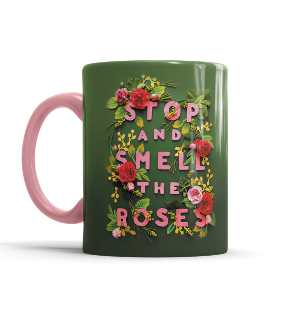 Кружка с изображением Stop and Smell the Roses цвета розовый