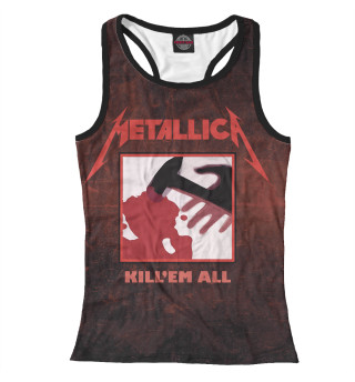 Женская майка-борцовка Metallica - Kill Em All