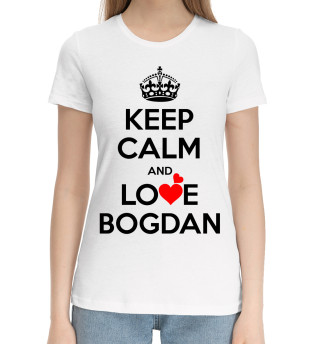 Хлопковая футболка для девочек Сохраняй спокойствие и люби Богдана