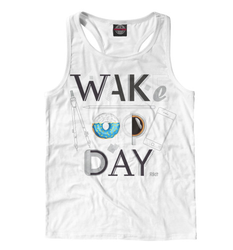 

Майки борцовки Print Bar, Белый, Say wake up day