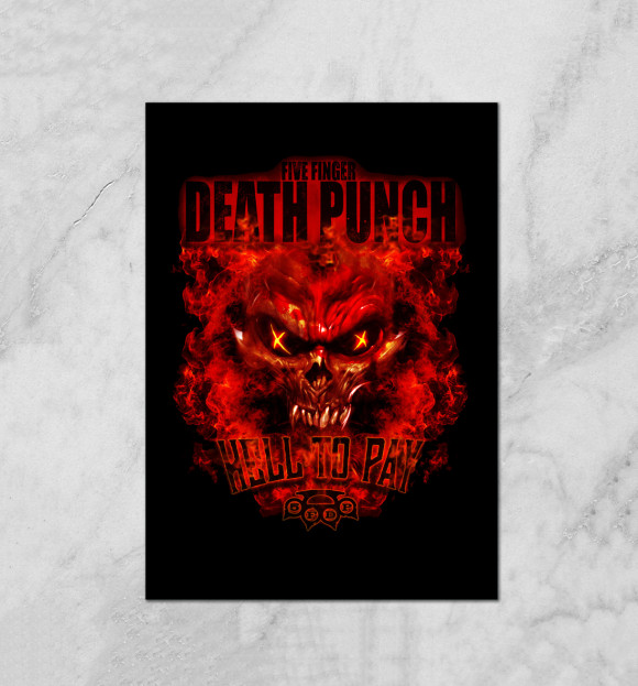 Плакат с притом Five Finger Death Punch Hell To Pay цвета Белый Плакат с изображением Five Finger Death Punch Hell To Pay цвета Белый