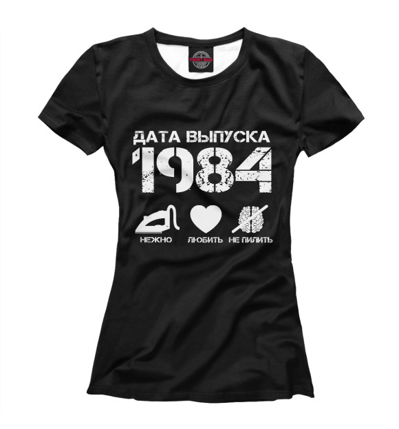 Женская футболка с изображением Дата выпуска 1984 цвета Белый