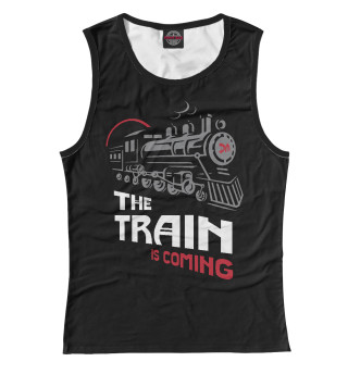 The Train is Coming