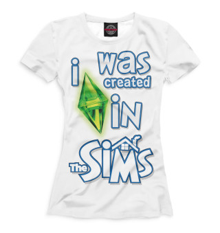 Футболка для девочек I Was Created in Sims