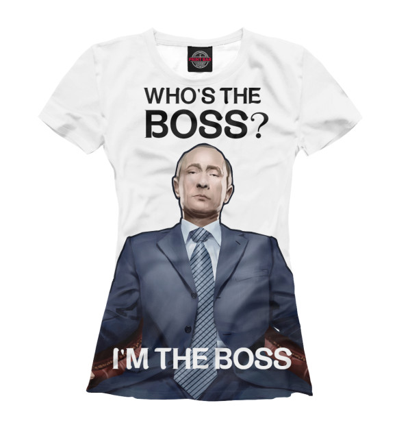Женская футболка с изображением Кто здесь босс? цвета Белый