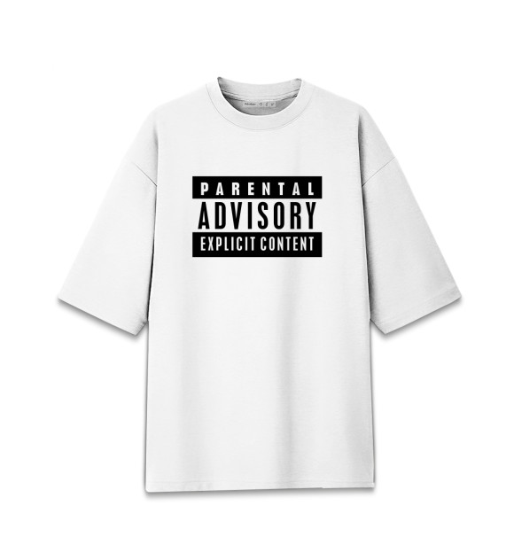 Женская футболка оверсайз с изображением Parental Advisory цвета Белый