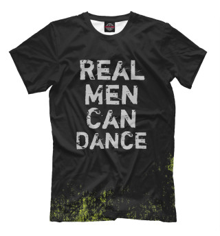 Мужская футболка Real Men Can Dance