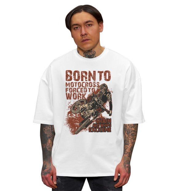 Мужская футболка оверсайз с изображением Born to motocross forced to work цвета Белый