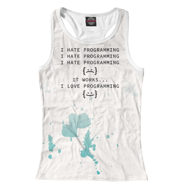 Женская майка-борцовка с изображением I Hate Programming цвета Белый
