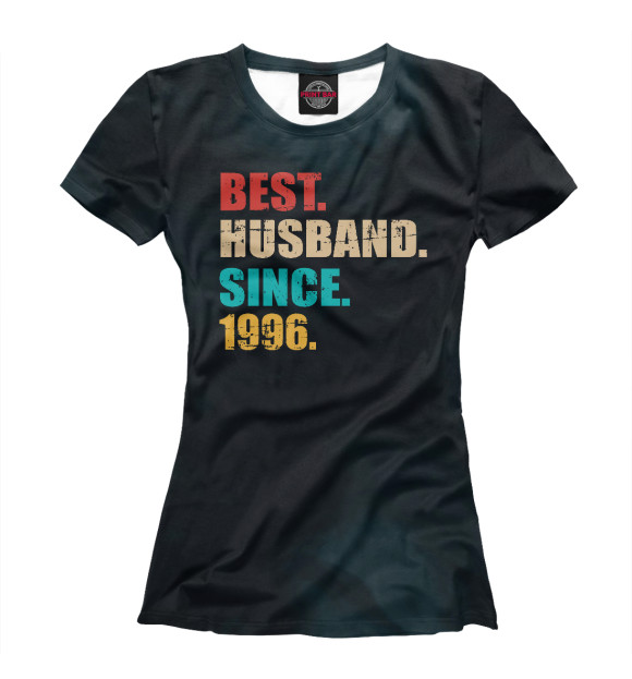 Женская футболка с изображением Best husband since 1996 цвета Белый