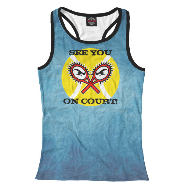 Женская майка-борцовка с изображением See you on court Tennis цвета Белый