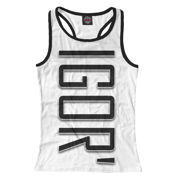 Женская майка-борцовка с изображением Igor'-black цвета Белый