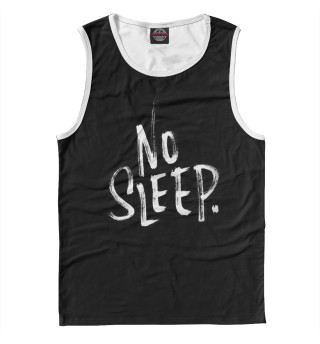 No Sleep