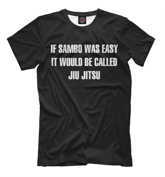 Мужская футболка с изображением If Sambo Was Easy цвета Черный