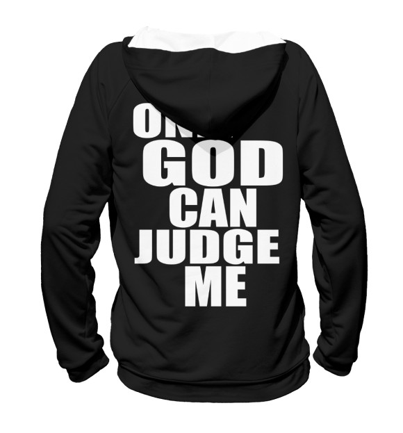 Худи для девочки с изображением Only God Can Judge Me цвета Белый