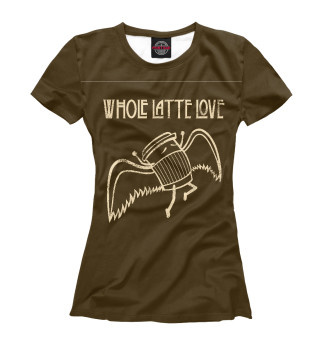 Женская футболка Whole Latte Love