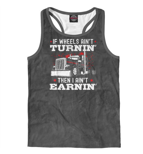 Мужская майка-борцовка с изображением Truck Driver If Wheels цвета Белый