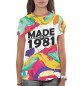 Женская футболка Made in 1981