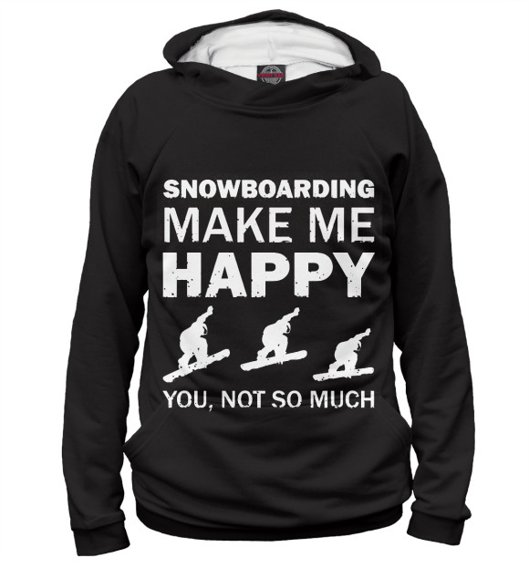 Женское худи с изображением Snowboard make me happy цвета Белый