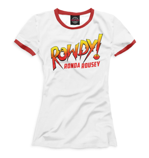 Женская футболка с изображением Rowdy! цвета Белый