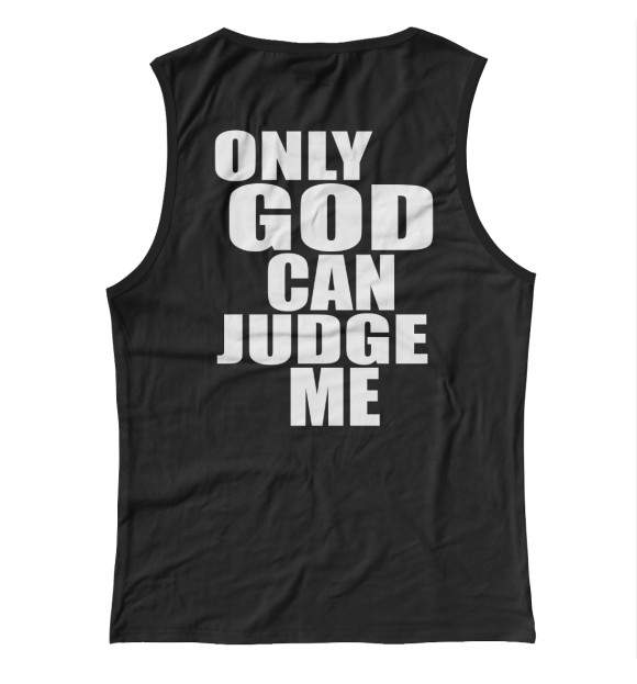 Майка для девочки с изображением Only God Can Judge Me цвета Белый