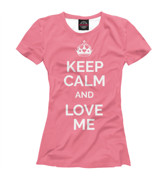 Женская футболка с изображением Keep calm and love me цвета Белый