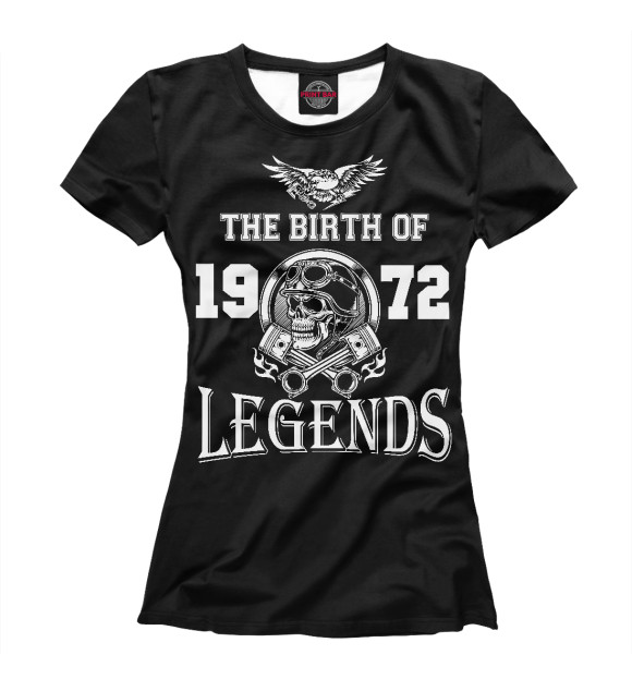Женская футболка с изображением Рождение легенды - 1972 цвета Белый