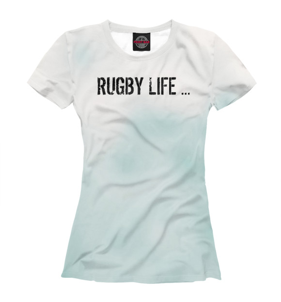 Женская футболка с изображением RUGBY LIFE ... цвета Белый