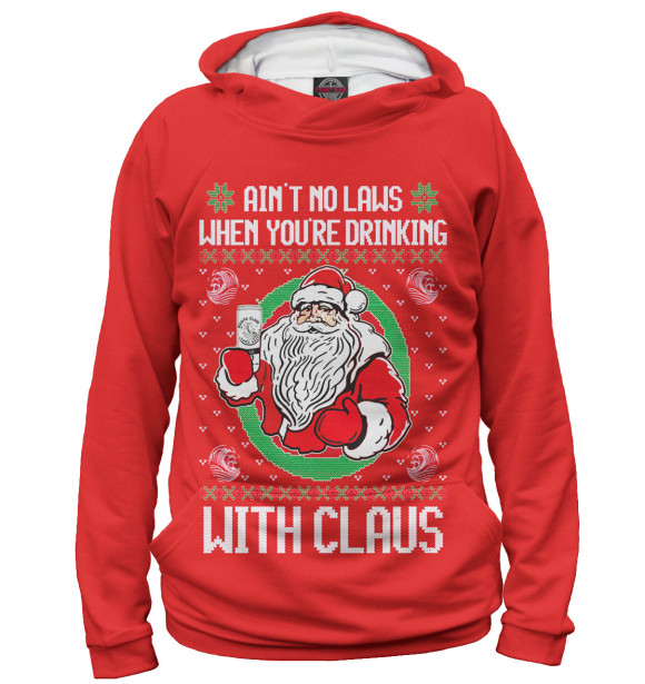 Мужское худи с изображением Ain't no laws when you're drinking with claus цвета Белый