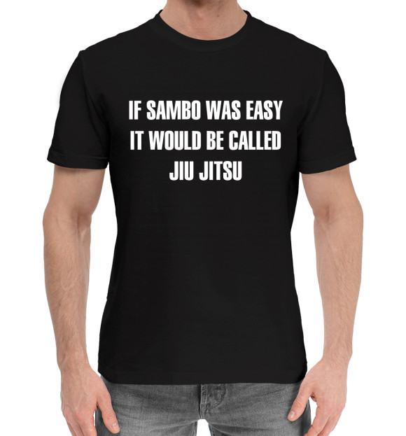 Мужская хлопковая футболка с изображением If Sambo Was Easy цвета Черный